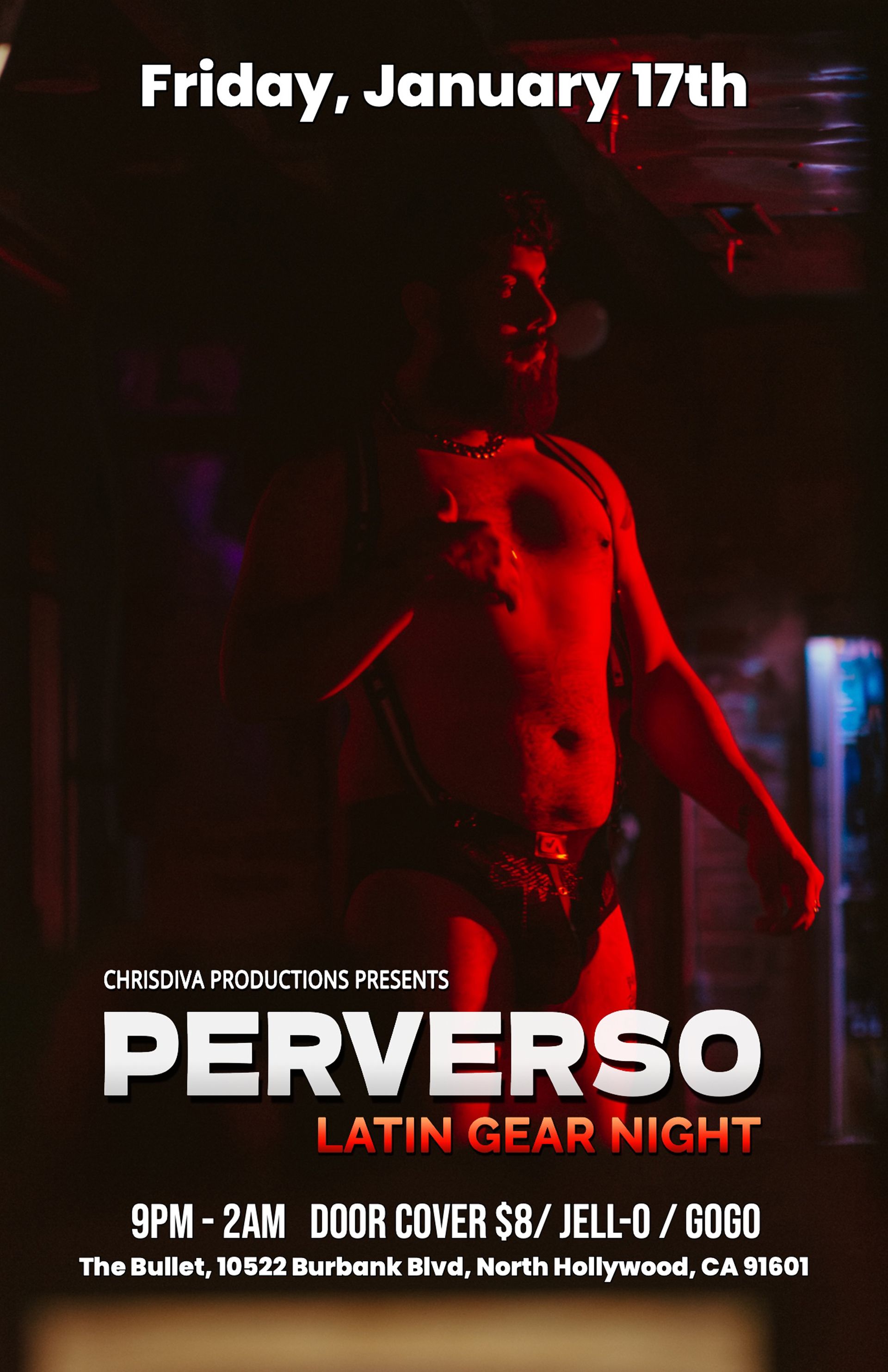 The Bullet Bar and ChrisDiva Productions Present: PERVERSO--LATIN GEAR NIGHT Hosted by Mr. CSW Leather CSW Chris Velasquez! Featuring DJ INFERNX! Friday, 01/17/25 at 9:00 PM. $8 Cover.