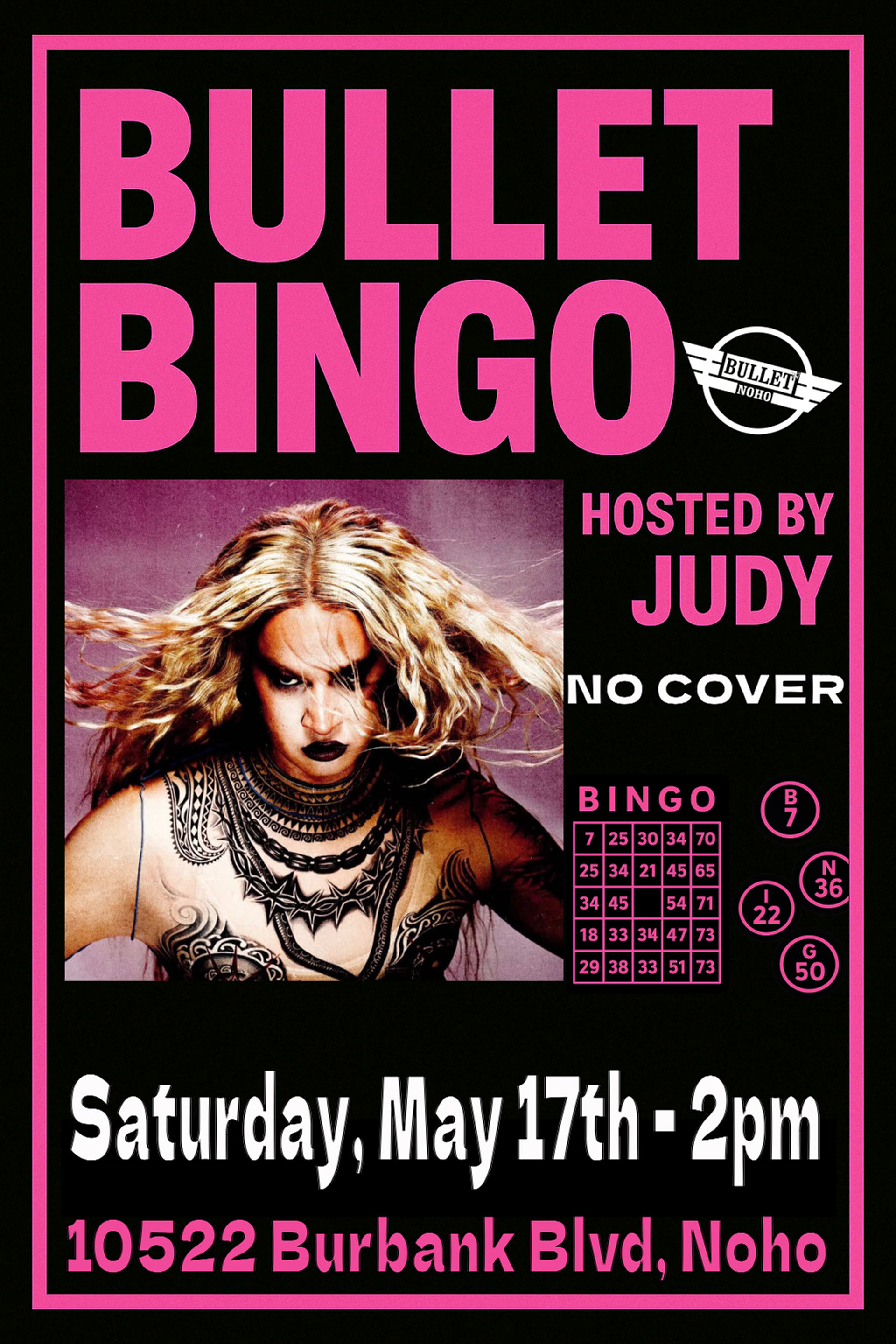 THE BULLET BAR Presents BULLET BINGO Hosted by JUDY: Saturday, 05/17/25 from 2:00 PM to 5:00 PM! No cover.