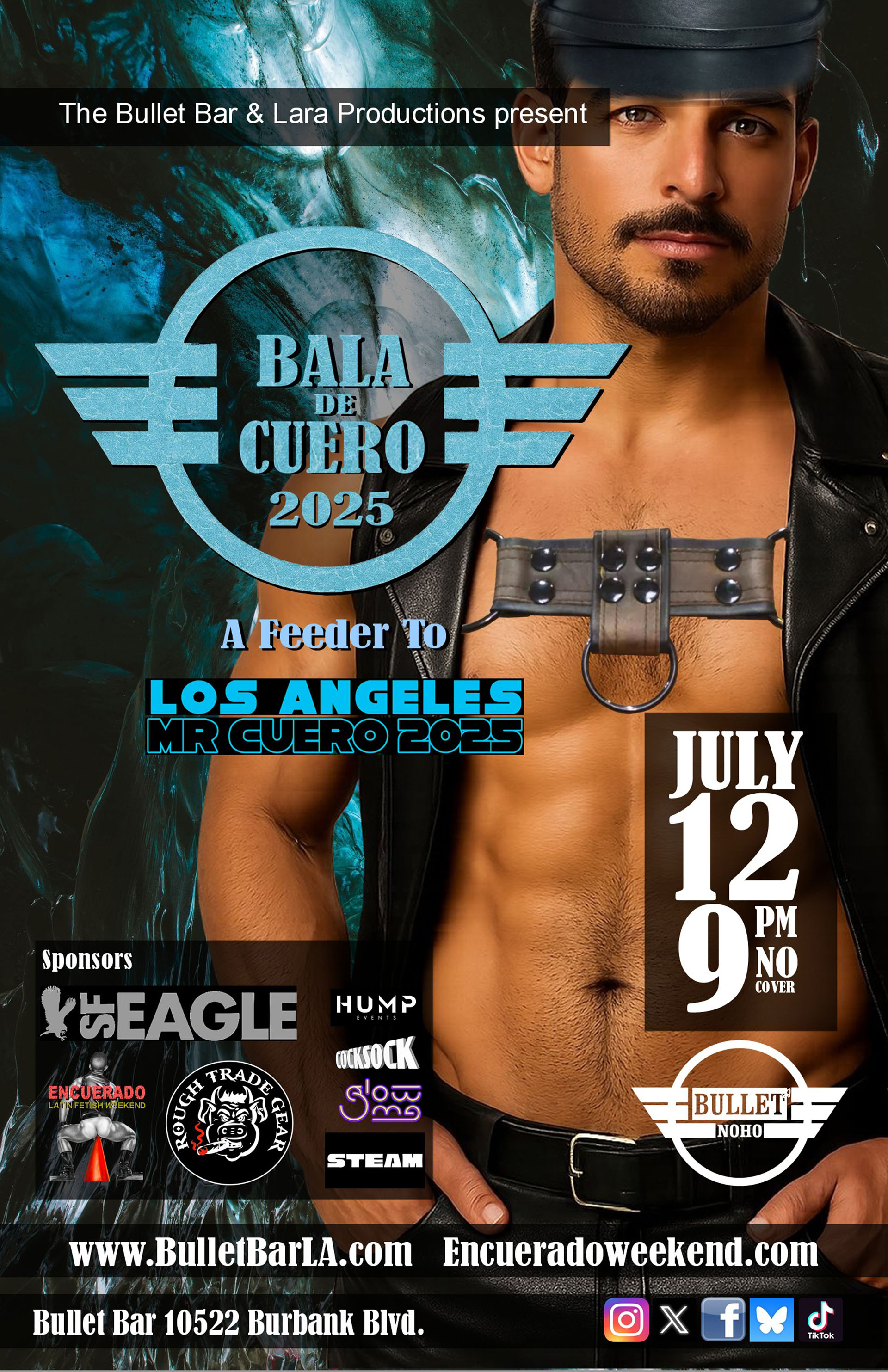 THE BULLET BAR & LARA PRODUCTIONS Present BALA de CUERO 2025: Saturday, 07/12/25 at 9:00 PM. No cover.