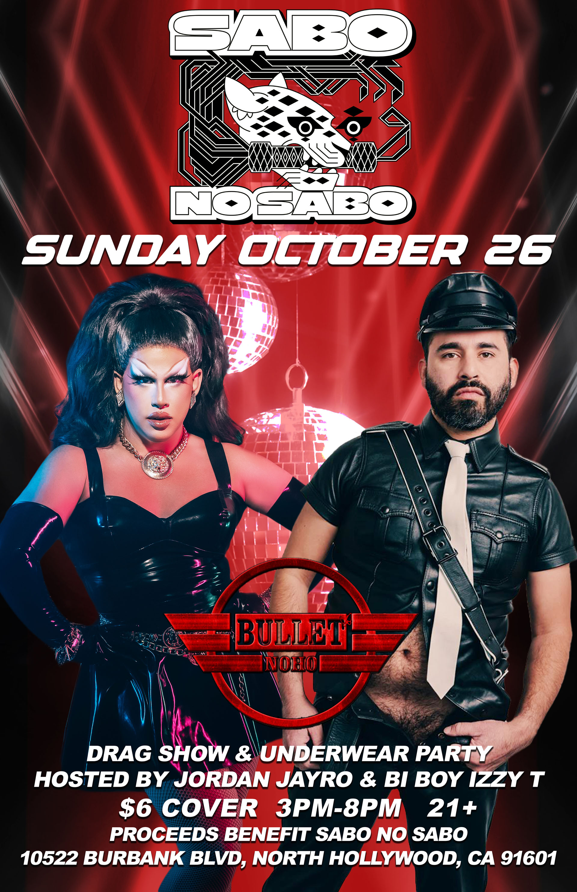 THE BULLET BAR Presents SABO NO SABO, Drag Show & Underwear Party + DJ DYNAMO: Sunday, 10/26/25 at 3:00 PM to 8:00 PM. $6.00 cover. Proceeds benefit SABO NO SABO.